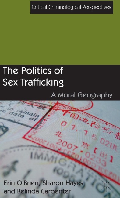 The Politics of Sex Trafficking A Moral Geography