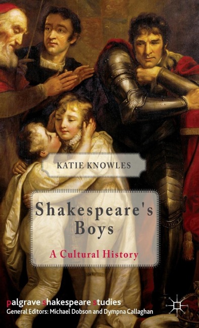 Shakespeares Boys: A Cultural History