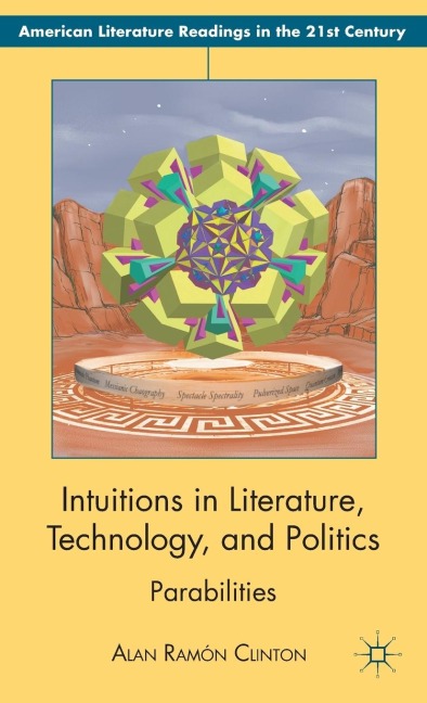 Intuitions in Literature, Technology, and Politics: Parabilities