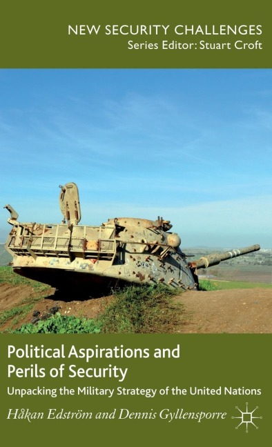 Political Aspirations and Perils of Security: Unpacking the Military Strategy of the United Nations
