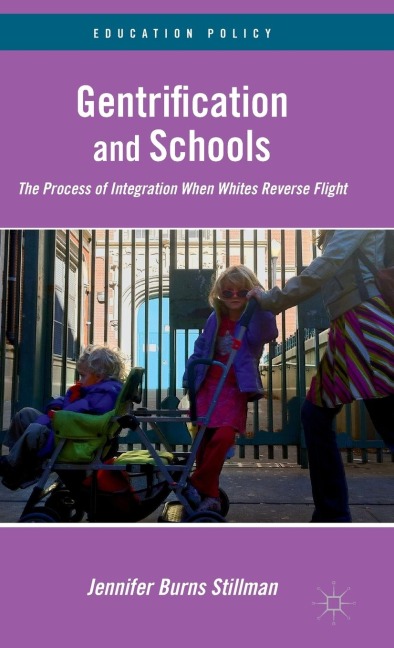 Gentrification and Schools: The Process of Integration When Whites Reverse Flight