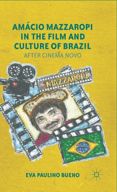 Amácio Mazzaropi in the Film and Culture of Brazil: After Cinema Novo