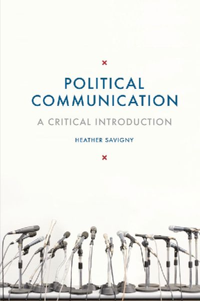 Political Communication: A Critical Introduction (2017)