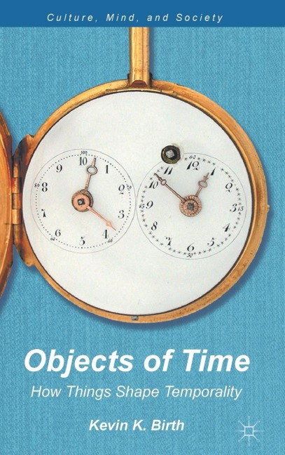 Objects of Time: How Things Shape Temporality