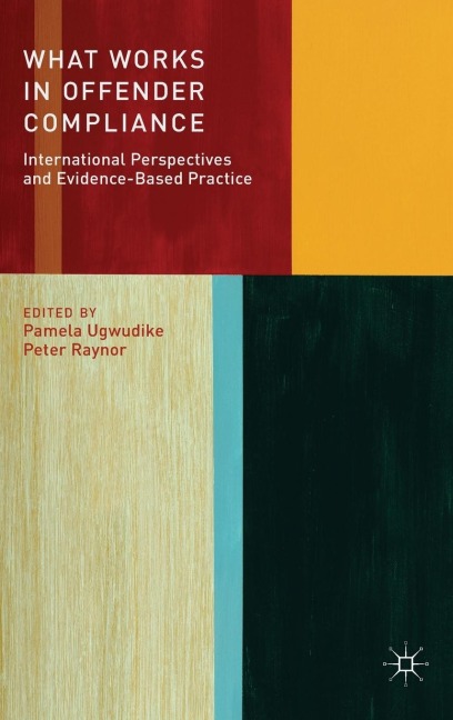 What Works in Offender Compliance: International Perspectives and Evidence-Based Practice