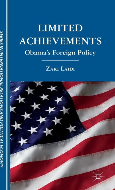 Limited Achievements: Obamas Foreign Policy