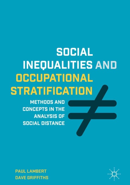 Social Inequalities and Occupational Stratification: Methods and Concepts in the Analysis of Social Distance