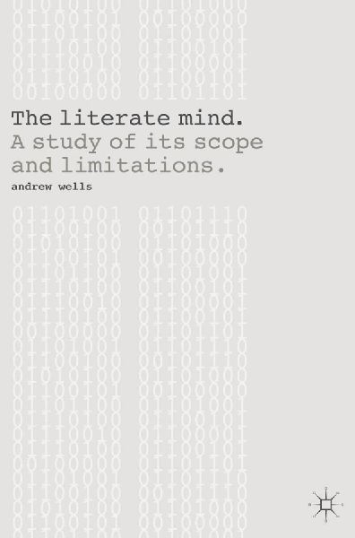 The Literate Mind: A Study of Its Scope and Limitations