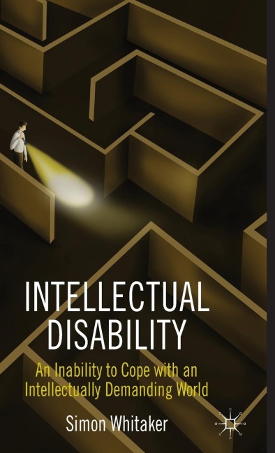 Intellectual Disability: An Inability to Cope with an Intellectually Demanding World