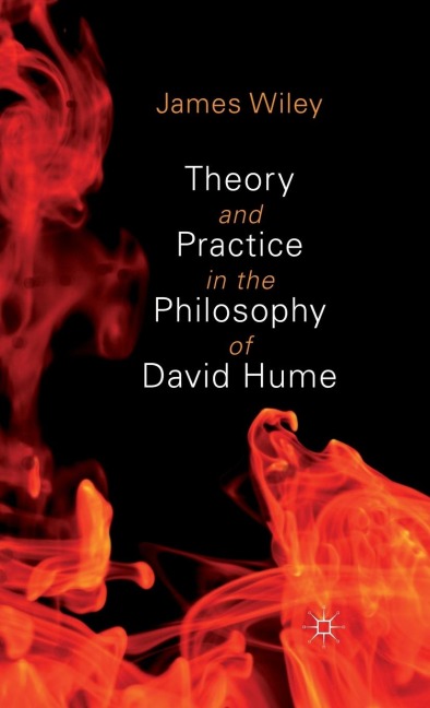 Theory and Practice in the Philosophy of David Hume