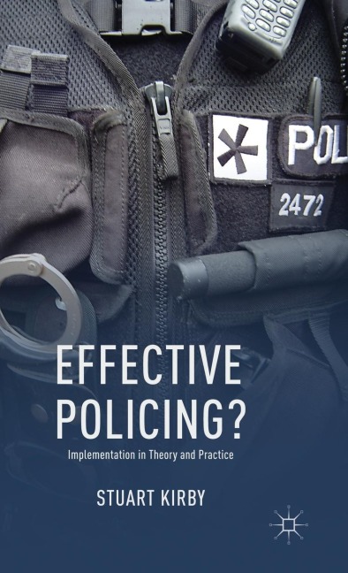 Effective Policing?: Implementation in Theory and Practice
