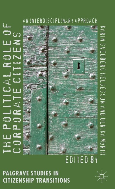 The Political Role of Corporate Citizens: An Interdisciplinary Approach