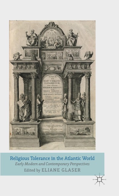 Religious Tolerance in the Atlantic World: Early Modern and Contemporary Perspectives