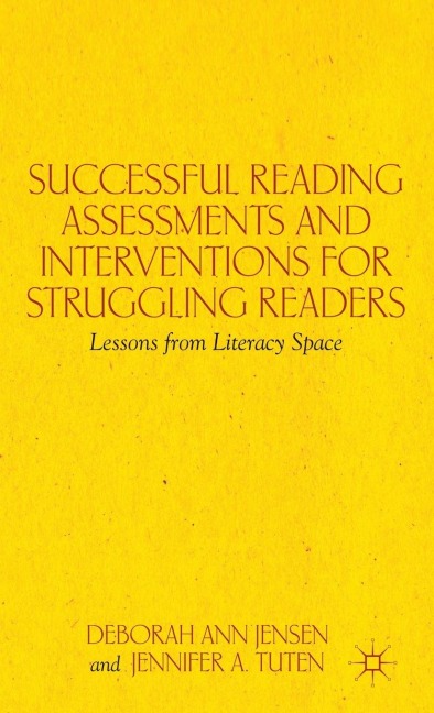 Successful Reading Assessments and Interventions for Struggling Readers: Lessons from Literacy Space