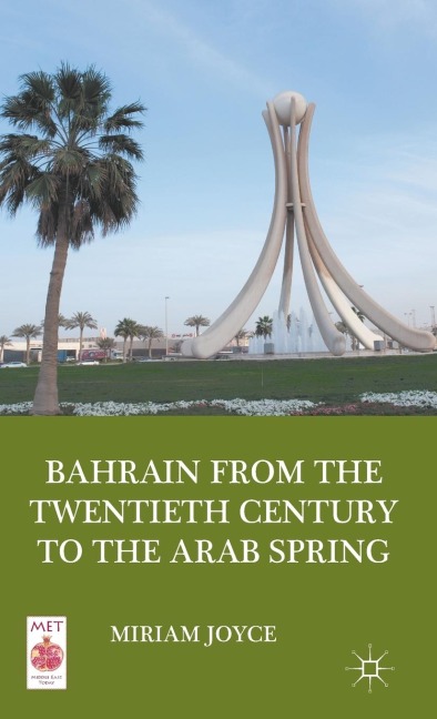 Bahrain from the Twentieth Century to the Arab Spring