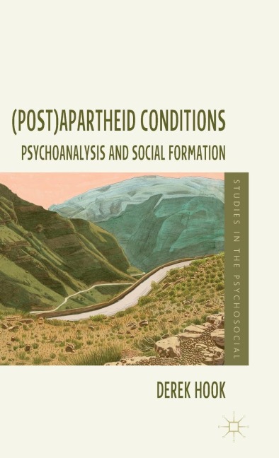 (Post)Apartheid Conditions: Psychoanalysis and Social Formation