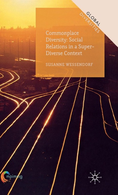 Commonplace Diversity: Social Relations in a Super-Diverse Context