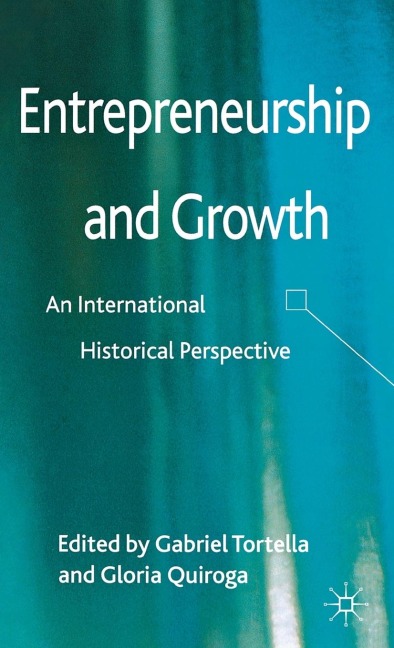 Entrepreneurship and Growth: An International Historical Perspective