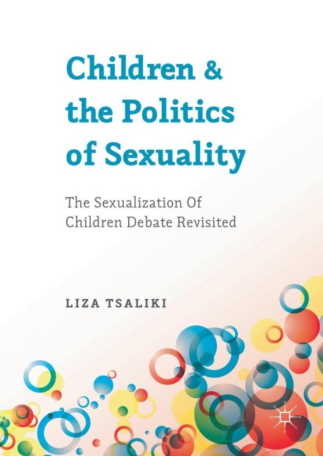 Children and the Politics of Sexuality: The Sexualization of Children Debate Revisited