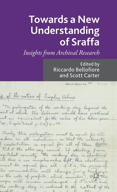 Towards a New Understanding of Sraffa: Insights from Archival Research