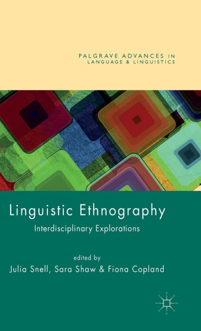 Linguistic Ethnography: Interdisciplinary Explorations