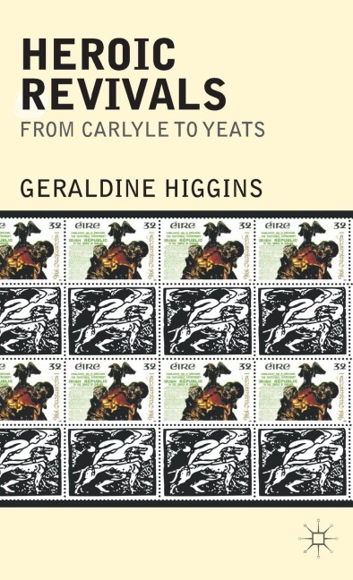 Heroic Revivals from Carlyle to Yeats