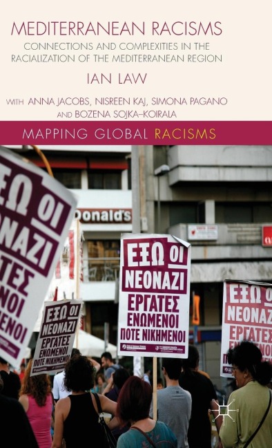 Mediterranean Racisms: Connections and Complexities in the Racialization of the Mediterranean Region