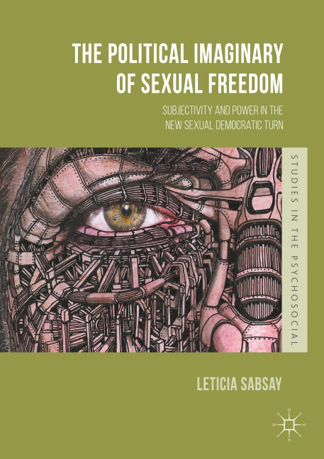 The Political Imaginary of Sexual Freedom: Subjectivity and Power in the New Sexual Democratic Turn