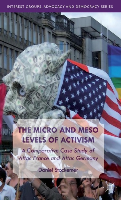 The Micro and Meso Levels of Activism: A Comparative Case Study of Attac France and Germany