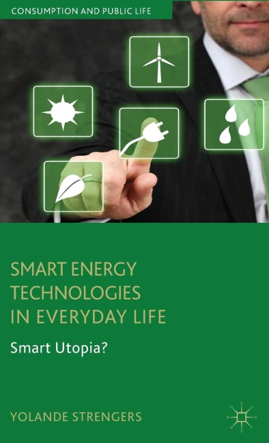 Smart Energy Technologies in Everyday Life: Smart Utopia?