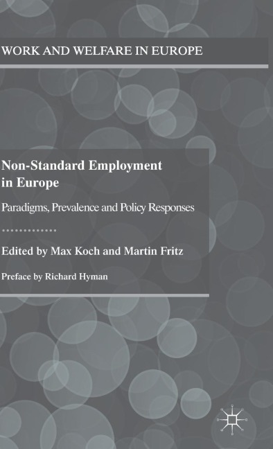 Non-Standard Employment in Europe: Paradigms, Prevalence and Policy Responses