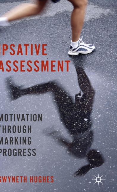 Ipsative Assessment: Motivation Through Marking Progress