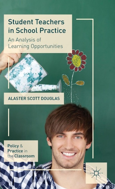 Student Teachers in School Practice: An Analysis of Learning Opportunities