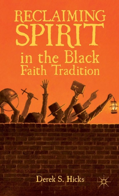 Reclaiming Spirit in the Black Faith Tradition