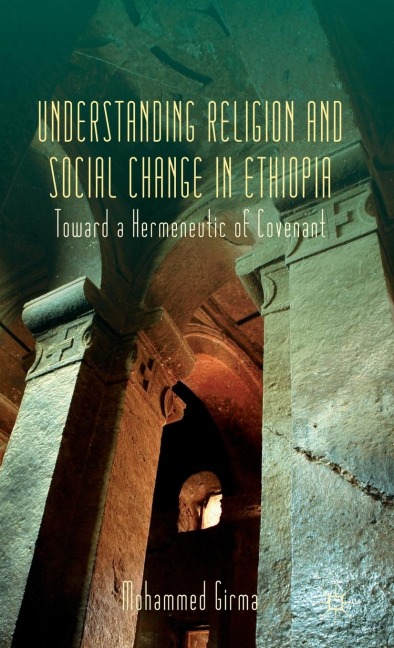 Understanding Religion and Social Change in Ethiopia: Toward a Hermeneutic of Covenant