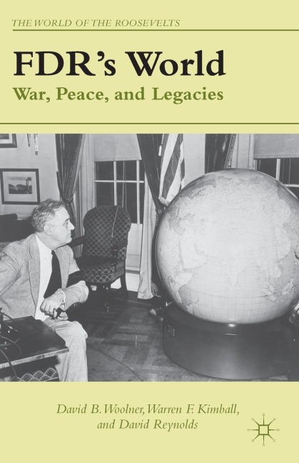 Fdrs World: War, Peace, and Legacies