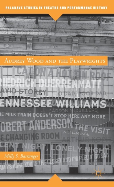 Audrey Wood and the Playwrights