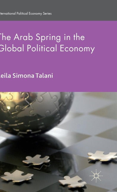 The Arab Spring in the Global Political Economy
