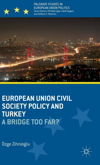 European Union Civil Society Policy and Turkey: A Bridge Too Far?
