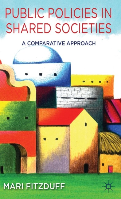 Public Policies in Shared Societies: A Comparative Approach