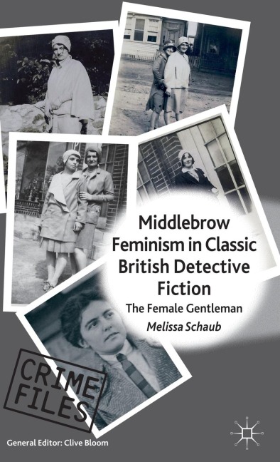 Middlebrow Feminism in Classic British Detective Fiction: The Female Gentleman