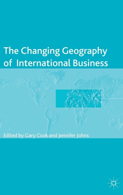 The Changing Geography of International Business