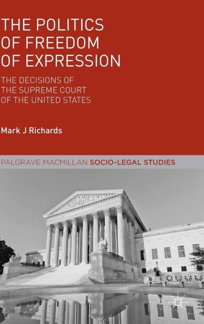 The Politics of Freedom of Expression: The Decisions of the Supreme Court of the United States