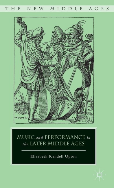 Music and Performance in the Later Middle Ages
