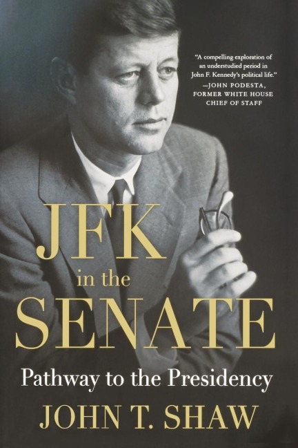 JFK in the Senate: Pathway to the Presidency