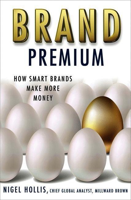 Brand Premium: How Smart Brands Make More Money