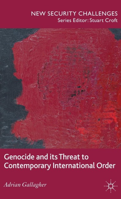 Genocide and Its Threat to Contemporary International Order