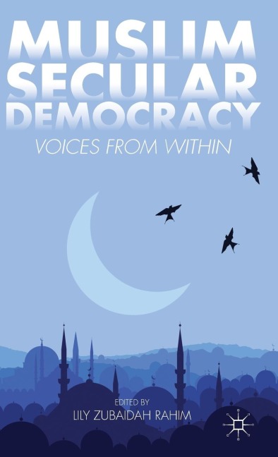 Muslim Secular Democracy: Voices from Within