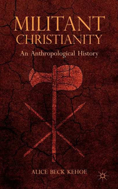 Militant Christianity: An Anthropological History