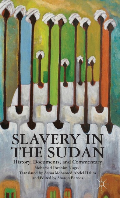 Slavery in the Sudan: History, Documents, and Commentary